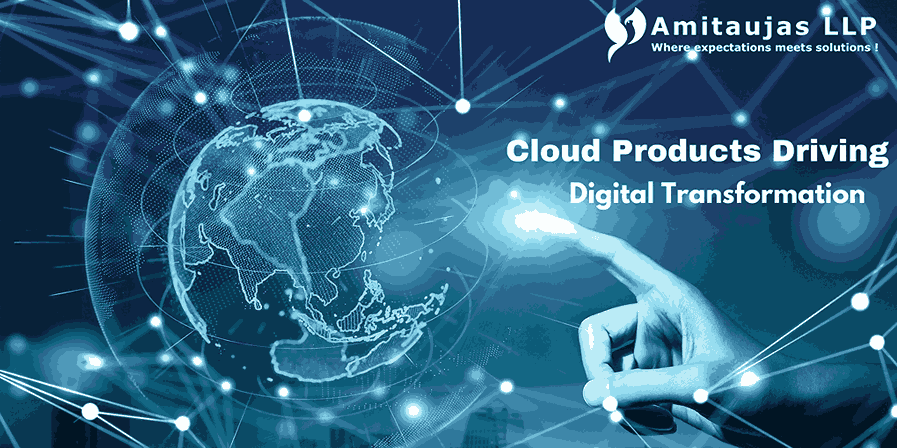 Cloud Products Driving Digital Transformation