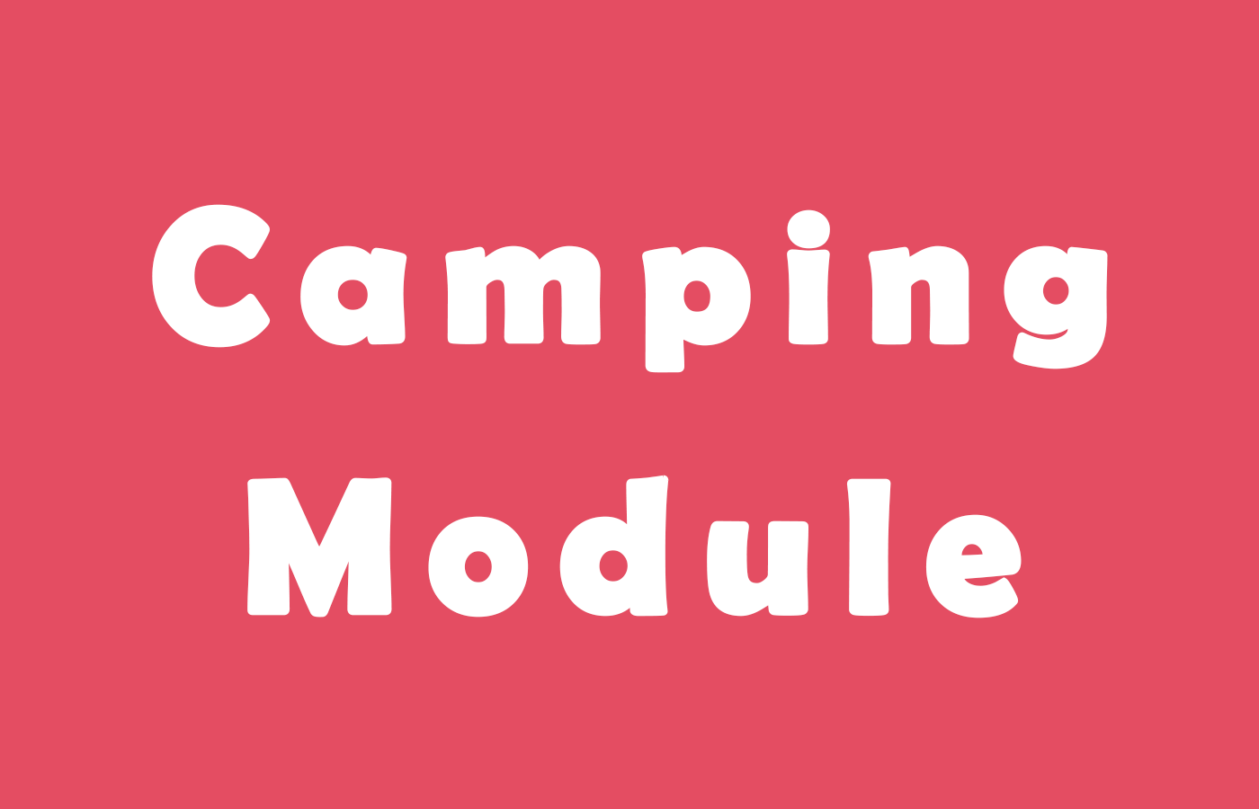 Camping Module